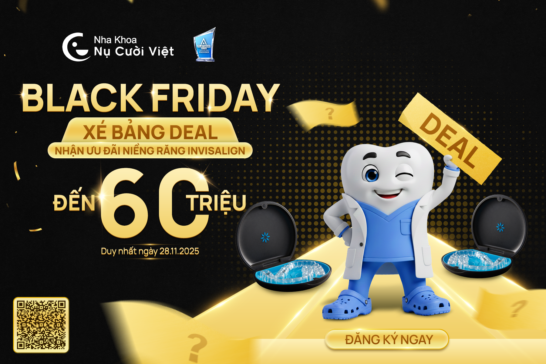Nụ Cười Việt - BLACK FRIDAY - XÉ BẢNG DEAL, NHẬN ƯU ĐÃI NIỀNG RĂNG INVISALIGN ĐẾN 60 TRIỆU ĐỒNG