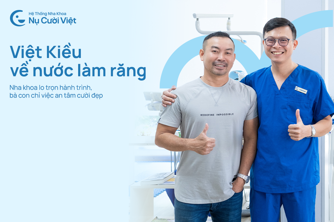 Nụ Cười Việt - Việt kiều về nước làm răng: Nha khoa lo trọn hành trình, bà con chỉ việc an tâm cười đẹp